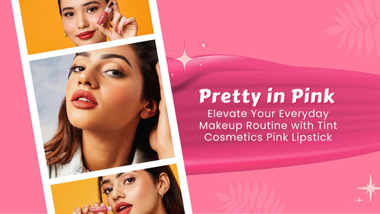 Pretty in Pink: Elevate Your Everyday Makeup Routine with Tint Cosmetics Pink Lipstick